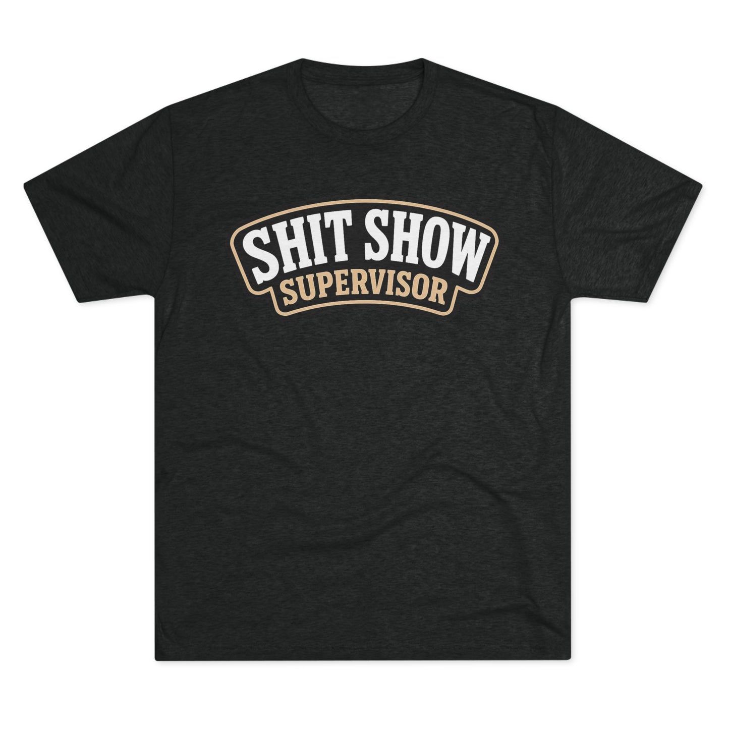 Shit Show Supervisor T-Shirt