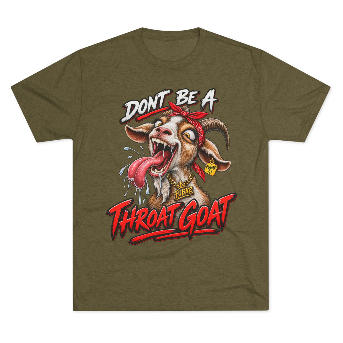 Don’t Be a Throat Goat Tee