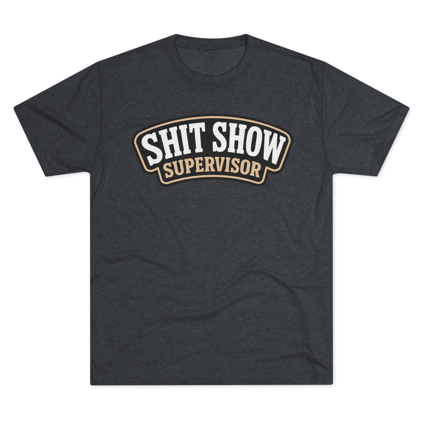 Shit Show Supervisor T-Shirt