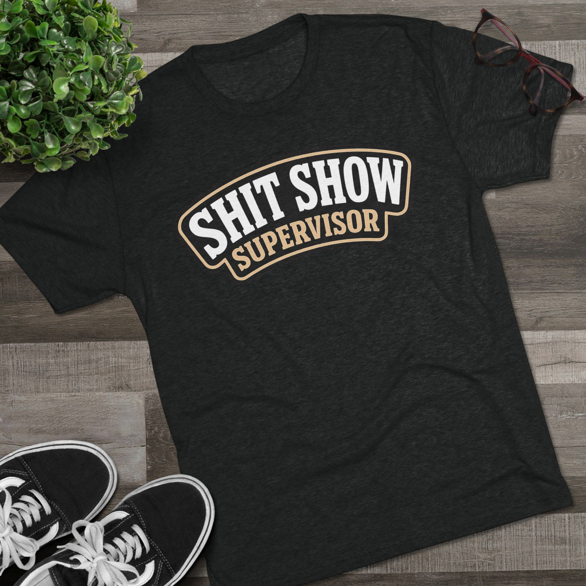 Shit Show Supervisor T-Shirt
