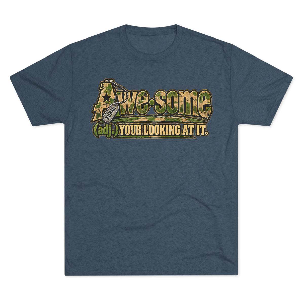 Awesome (adj.) — Your Looking At It Tee