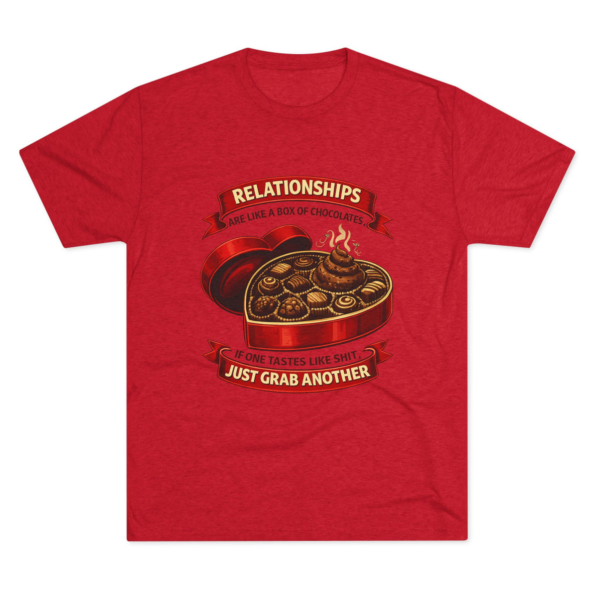 Relationships Are Like a Box of Chocolates (T-Shirt)