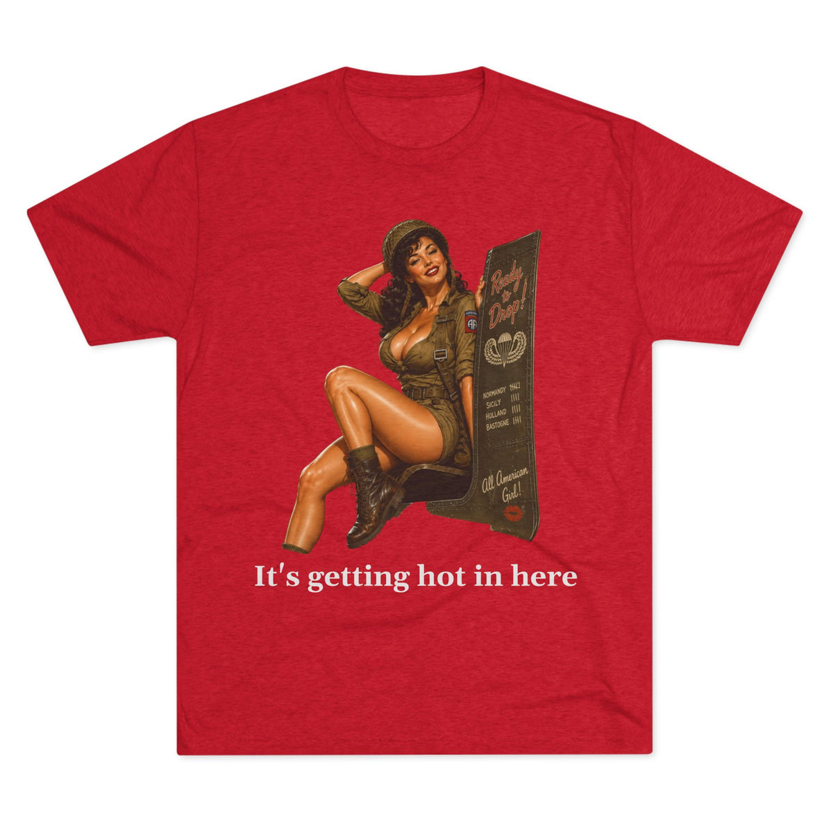 Pin-Up Military Tee "It’s Getting Hot in Here"