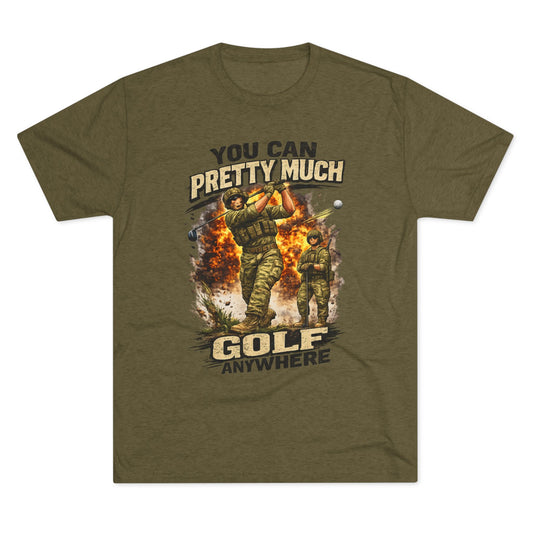 "You Can Pretty Much Golf Anywhere" Graphic Tee