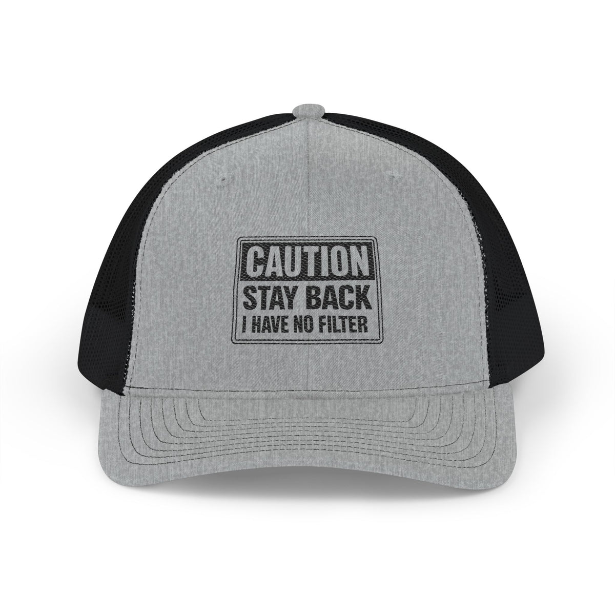Richardson Trucker Cap — "Caution: Stay Back I Have No Filter" (Embroidered)