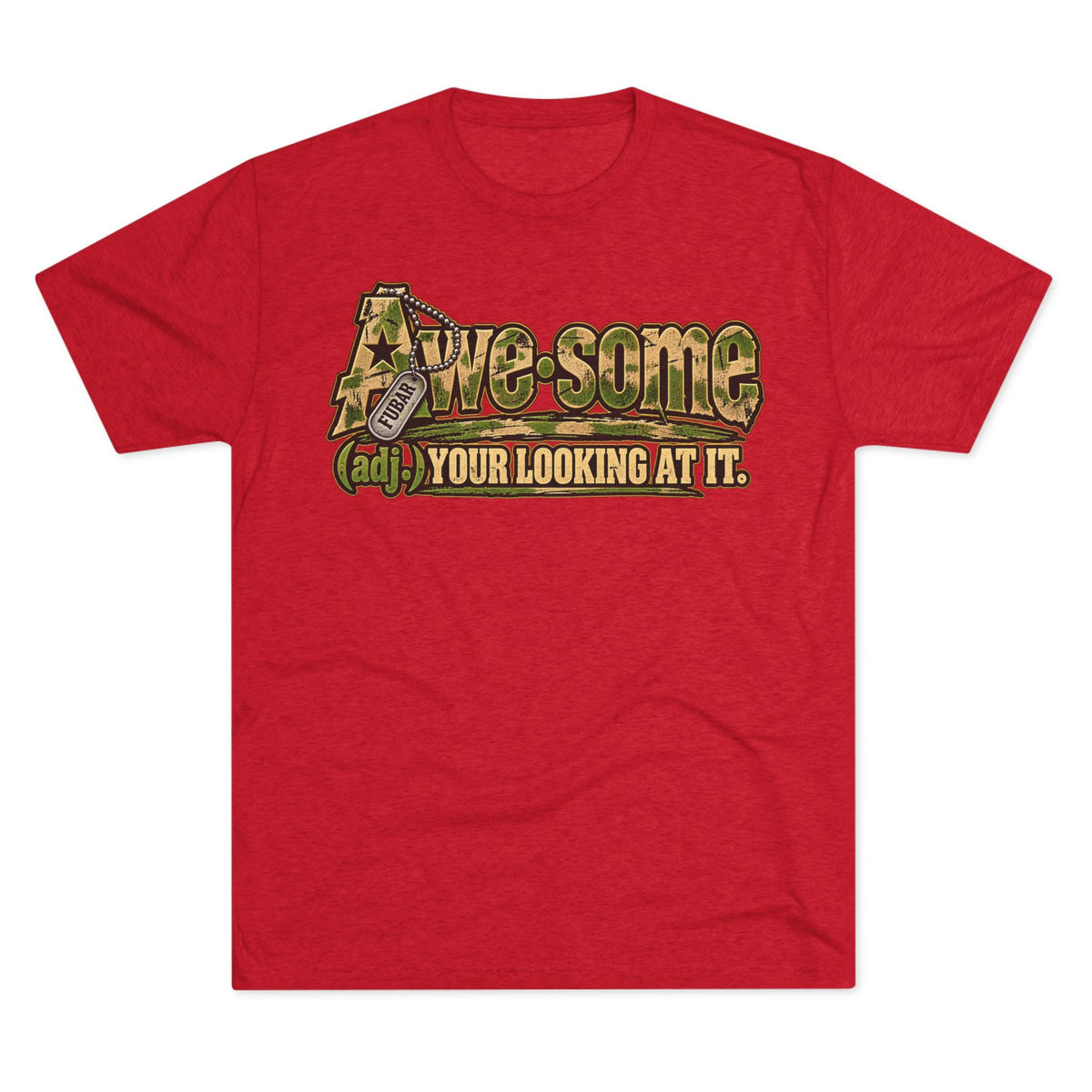 Awesome (adj.) — Your Looking At It Tee