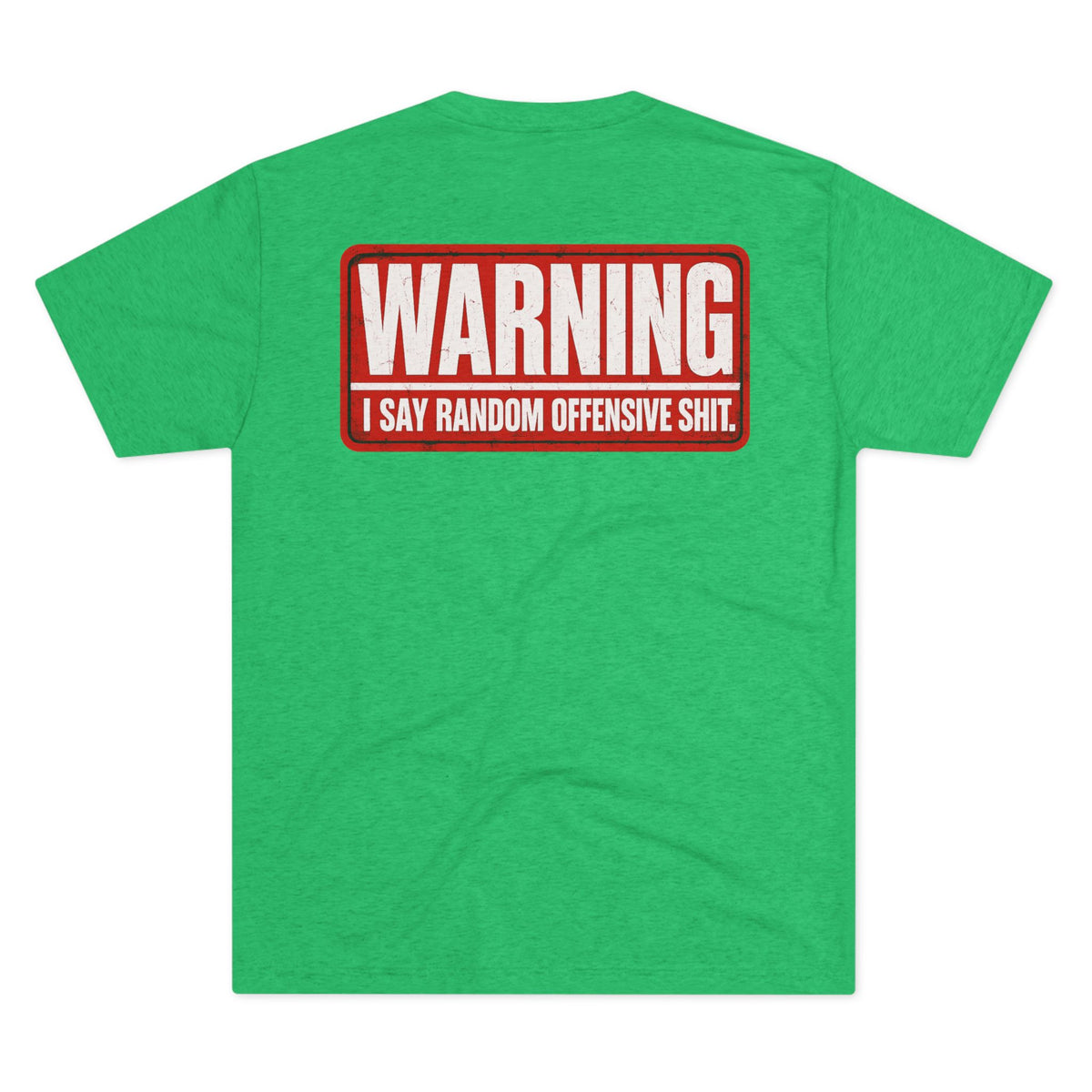 Disabled Veteran T-Shirt — I Say Random Offensive Shit” Back