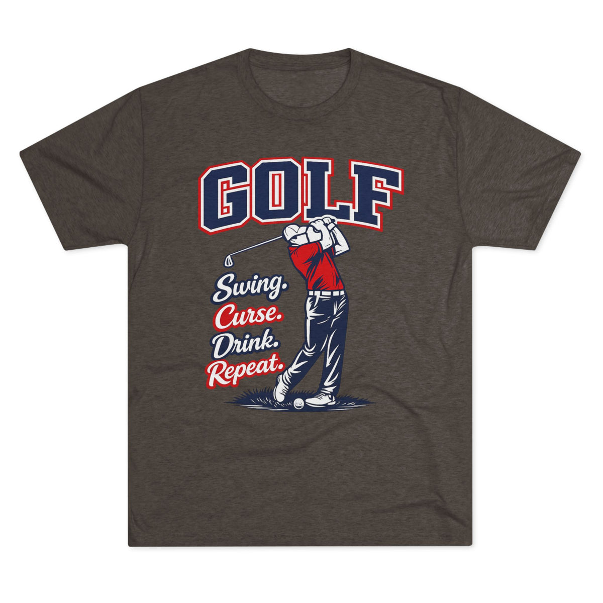 "Swing. Curse. Drink. Repeat."