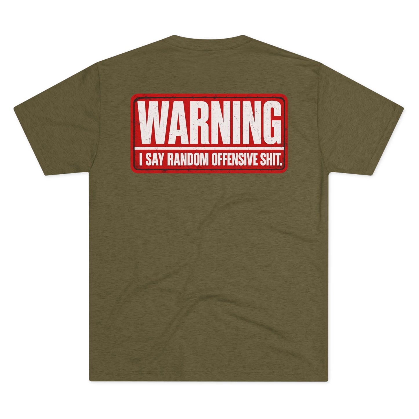 Disabled Veteran T-Shirt — I Say Random Offensive Shit” Back