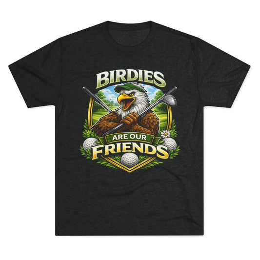 Birdies Are Our Friends Golf T‑Shirt