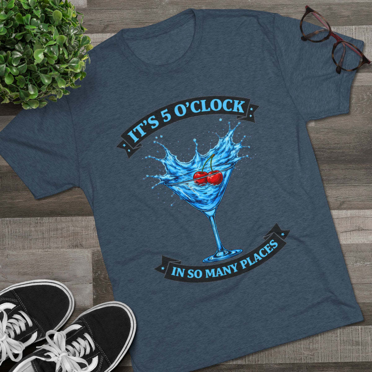 "It's 5 O' Clock in So Many Places" (T-Shirt) Blue